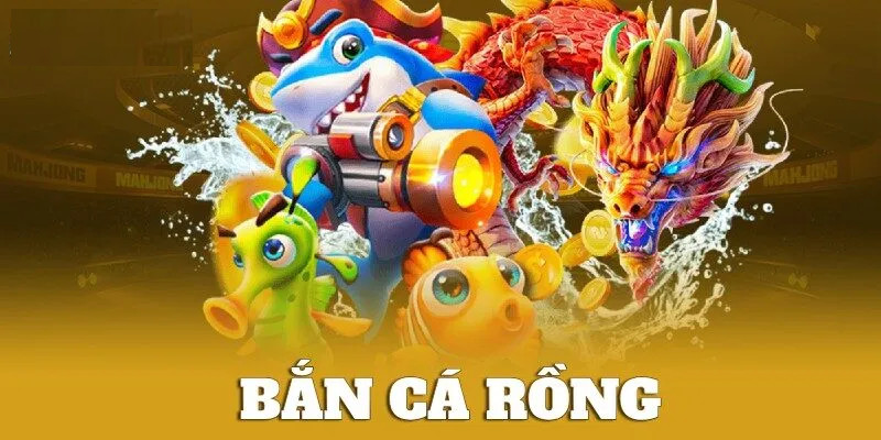 bắn cá rồng