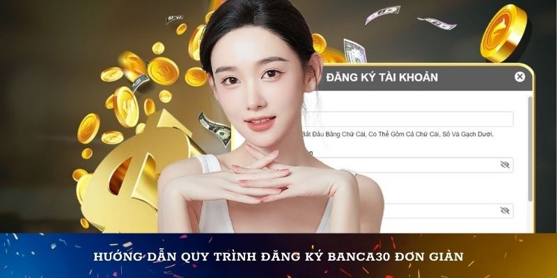 Nhập thông tin chính xác để đăng ký Banca30 thành công