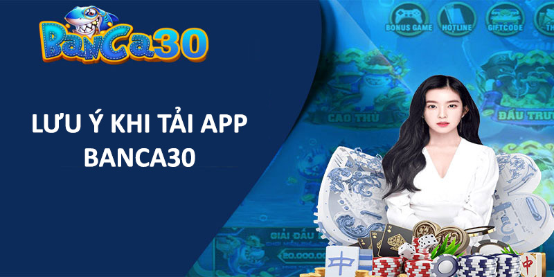 Đảm bảo tình trạng điện thoại phù hợp khi tải app Banca30